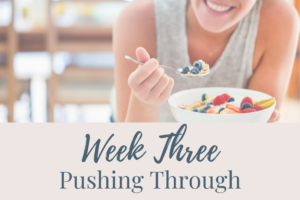week three pushing through