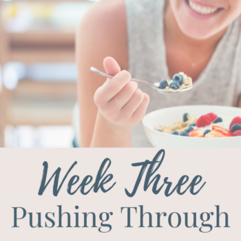 week three pushing through