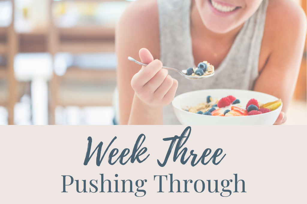 week three pushing through